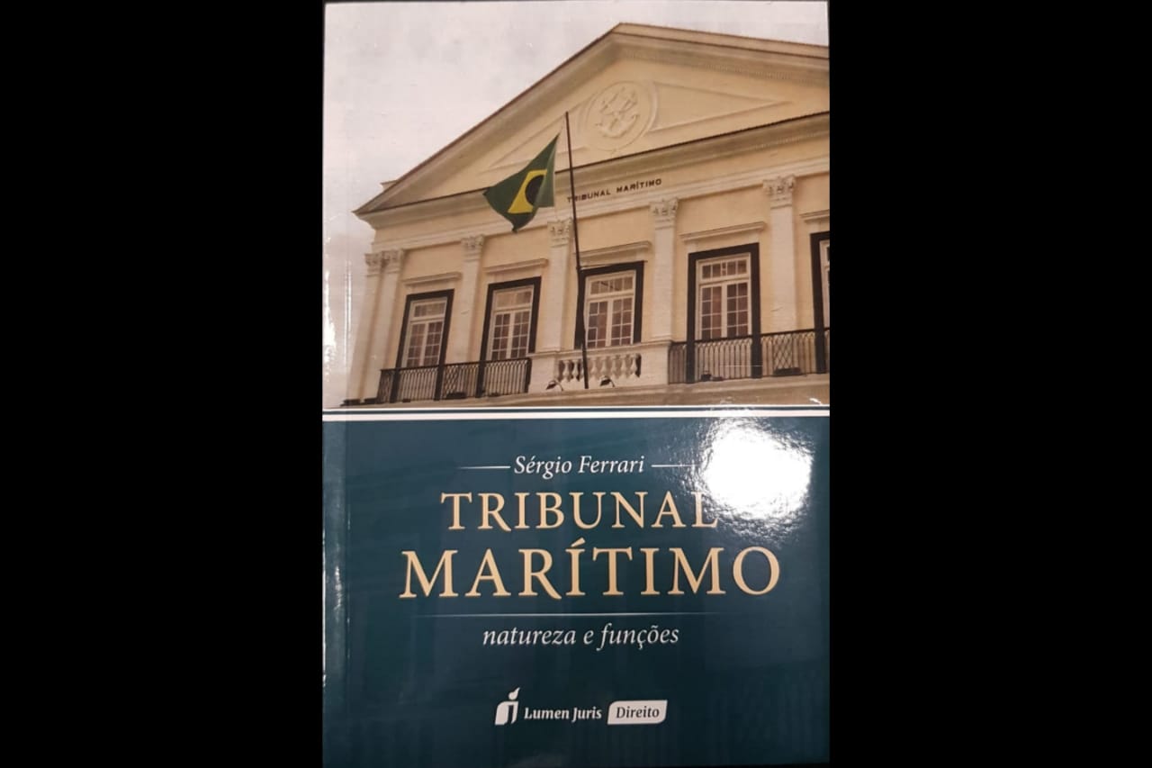 Obra de Sérgio Ferrari apresenta a natureza e as funções do Tribunal Marítimo