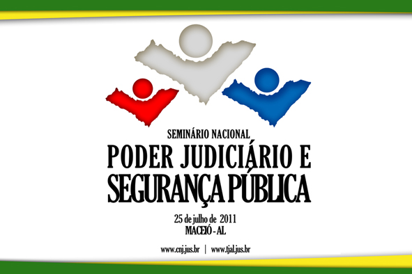 Seminário promovido pelo CNJ em parceria com o TJ/AL na próxima segunda-feira, dia 25